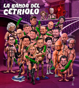 Caricatura di gruppo di politici italiani in stile BSDM su di una scalinata di un palazzo storico. Ognuno con Un cetriolo in mano. titolo dell'opera: La Banda del Cetriolo. Nella caricatura sono presenti: Meloni, Conte, Brunetta, galli, Crisanti, Bassetti, Speranza, Di Maio, Letta, Grillo, Renzi, Salvini, Berlusconi, Cingolani, Colao, Calenda, Bonino, Von Der Leyen. Sullo sfondo, da una porta, escono dei tentacoli. Realizzato magistralmente dall'artista Jerry Magni.